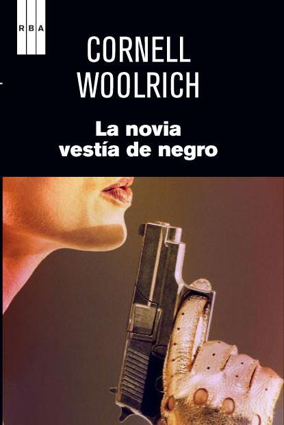 NOVIA VESTIDA DE NEGRO, LA | 9788490063057 | WOOLRICH, CORNELL | Llibreria L'Illa - Llibreria Online de Mollet - Comprar llibres online