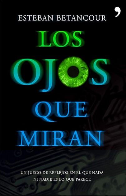 OJOS QUE MIRAN, LOS | 9788484607953 | BETANCOUR, ESTEBAN | Llibreria L'Illa - Llibreria Online de Mollet - Comprar llibres online