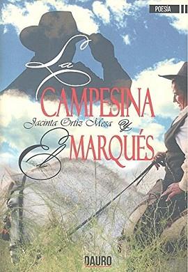 CAMPESINA Y EL MARQUES, LA | 9788494774157 | ORTIZ MESA, JACINTA