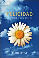 FELICIDAD LA CIENCIA TRAS LA SONRISA | 9788484327127 | NETTLE, DANIEL | Llibreria L'Illa - Llibreria Online de Mollet - Comprar llibres online