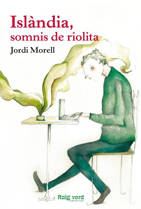 ISLÀNDIA SOMNIS DE RIOLITA | 9788415539735 | MORELL FARRÉ, JORDI | Llibreria L'Illa - Llibreria Online de Mollet - Comprar llibres online