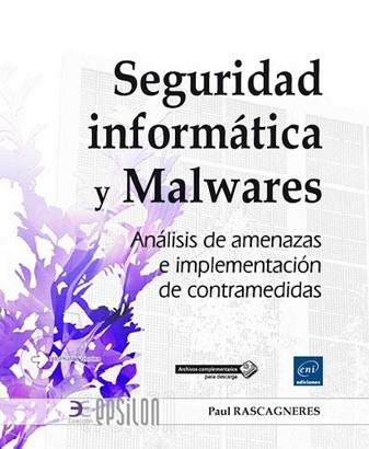 SEGURIDAD INFORMÁTICA Y MALWARES | 9782409005497 | RASCAGNERES, PAUL | Llibreria L'Illa - Llibreria Online de Mollet - Comprar llibres online