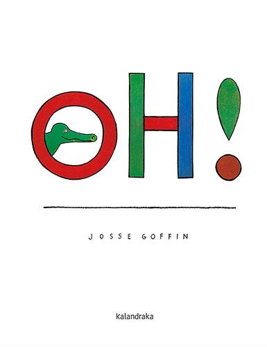OH! | 9788418558221 | GOFFIN, JOSSE | Llibreria L'Illa - Llibreria Online de Mollet - Comprar llibres online