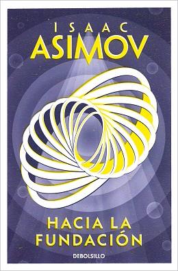HACIA LA FUNDACIÓN ) | 9788466362740 | ASIMOV, ISAAC | Llibreria L'Illa - Llibreria Online de Mollet - Comprar llibres online
