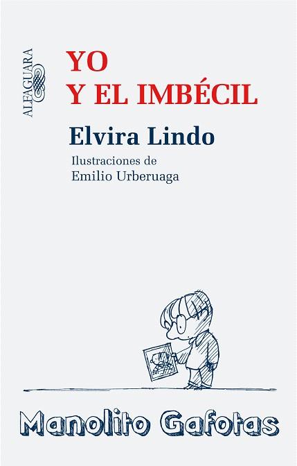 YO Y EL IMBECIL | 9788420474045 | LINDO, ELVIRA (1962- ) | Llibreria L'Illa - Llibreria Online de Mollet - Comprar llibres online