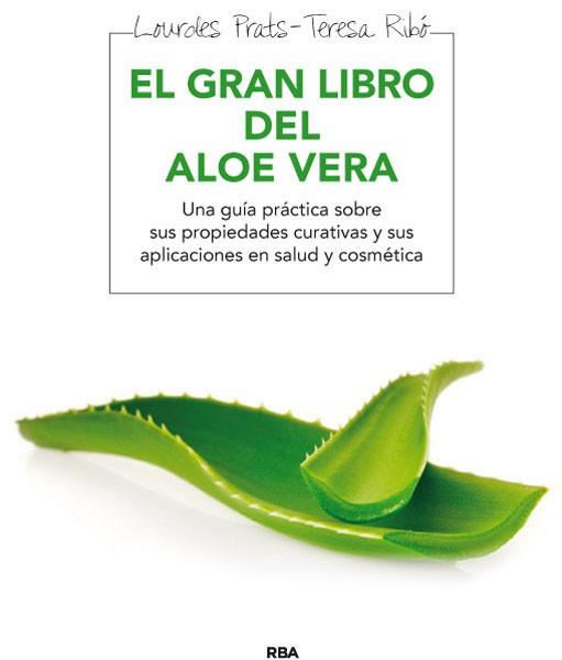 GRAN LIBRO DEL ALOE VERA, EL | 9788415541646 | PRAT-TERESA RIBO, LOURDES | Llibreria L'Illa - Llibreria Online de Mollet - Comprar llibres online
