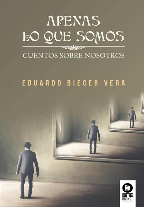 APENAS LO QUE SOMOS | 9788418811432 | BIEGER VERA, EDUARDO