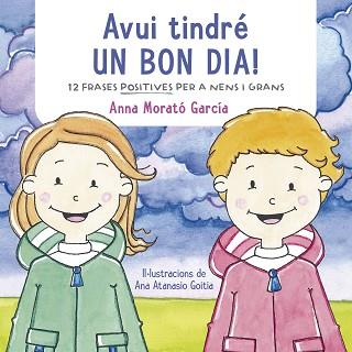 AVUI TINDRÉ UN BON DIA! | 9788448853457 | MORATO GARCÍA, ANNA | Llibreria L'Illa - Llibreria Online de Mollet - Comprar llibres online