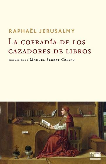 COFRADIA DE LOS CAZADORES DE LIBROS, LA | 9788492840847 | JERUSALMY, RAPAHEL | Llibreria L'Illa - Llibreria Online de Mollet - Comprar llibres online