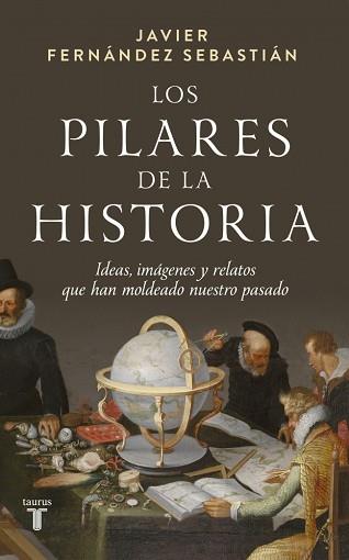PILARES DE LA HISTORIA, LOS | 9788430629664 | FERNÁNDEZ SEBASTIÁN, JAVIER | Llibreria L'Illa - Llibreria Online de Mollet - Comprar llibres online