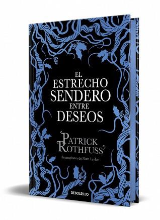ESTRECHO SENDERO ENTRE DESEOS (EDICIÓN ESPECIAL LIMITADA) | 9788466390682 | ROTHFUSS, PATRICK | Llibreria L'Illa - Llibreria Online de Mollet - Comprar llibres online