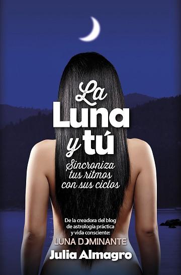 LUNA Y TÚ, LA | 9788416002467 | ALMAGRO PADILLA, JULIA | Llibreria L'Illa - Llibreria Online de Mollet - Comprar llibres online