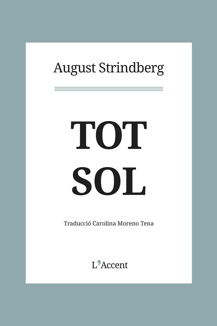 TOT SOL | 9788412230758 | STRINDBERG, AUGUST | Llibreria L'Illa - Llibreria Online de Mollet - Comprar llibres online