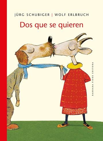 DOS QUE SE QUIEREN | 9788415208310 | SCHUBIGER, JÜRG / WOLF ERLBRUCH | Llibreria L'Illa - Llibreria Online de Mollet - Comprar llibres online