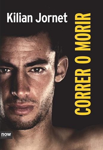 CORRER O MORIR  (ED. ESPECIAL) | 9788416245055 | JORNET BURGADA, KILIAN | Llibreria L'Illa - Llibreria Online de Mollet - Comprar llibres online