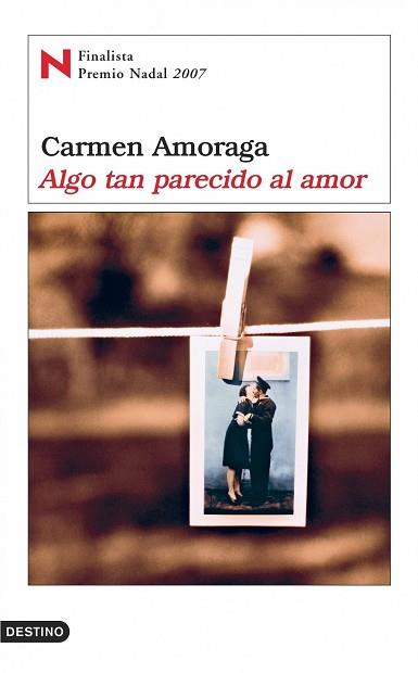 ALGO TAN PARECIDO AL AMOR (F.P.NADAL07) | 9788423339075 | AMORAGA, CARMEN | Llibreria L'Illa - Llibreria Online de Mollet - Comprar llibres online