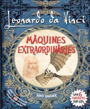 LEONARDO DA VINCI, MÀQUINES EXTRAORDINÀRIES POP-UP | 9788417452285 | HAWCOCK, DAVID | Llibreria L'Illa - Llibreria Online de Mollet - Comprar llibres online