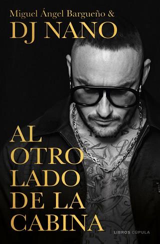 AL OTRO LADO DE LA CABINA | 9788448028336 | BARGUEÑO, MIGUEL ÁNGEL/DJ NANO | Llibreria L'Illa - Llibreria Online de Mollet - Comprar llibres online