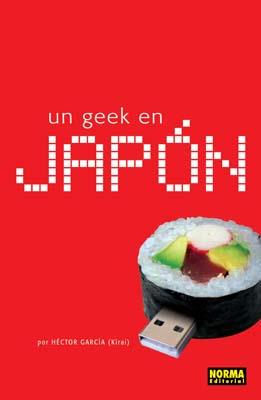GEEK EN JAPÓN, UN -AMPLIADA- | 9788498140552 | GARCÍA, HÉCTOR -KIRAI-