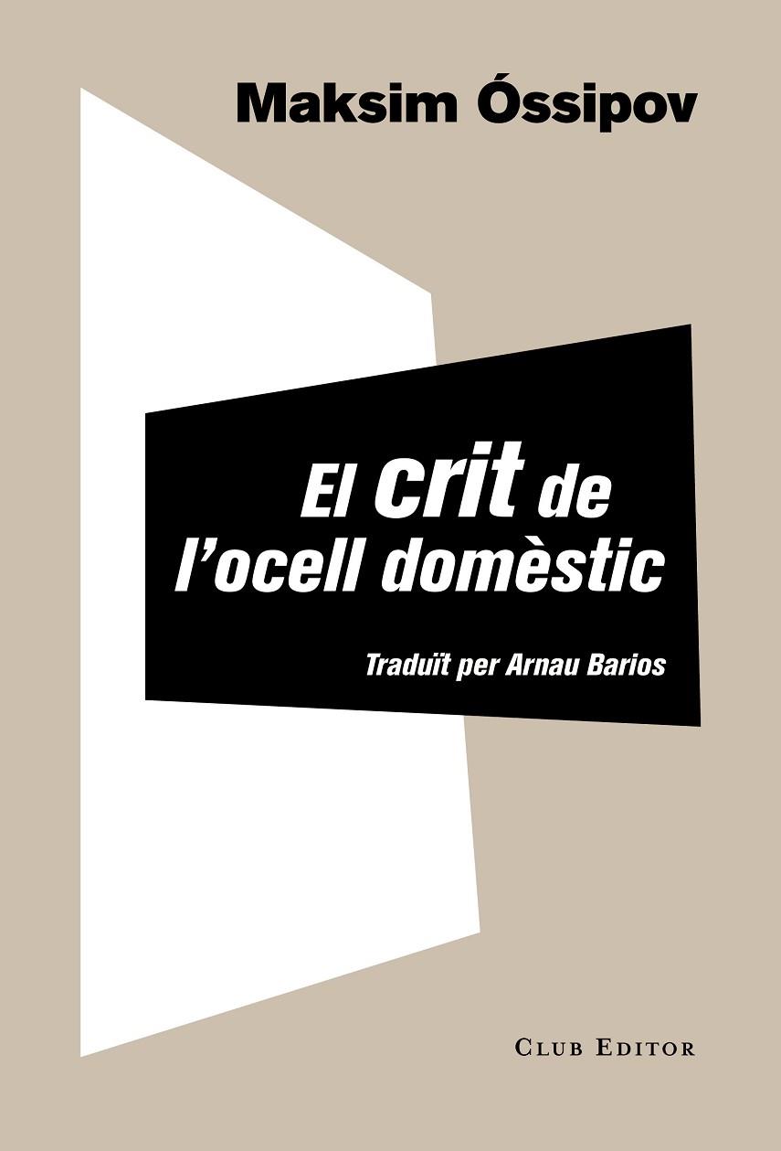 CRIT DE L'OCELL DOMÈSTIC, EL | 9788473291965 | ÓSSIPOV, MAKSIM | Llibreria L'Illa - Llibreria Online de Mollet - Comprar llibres online