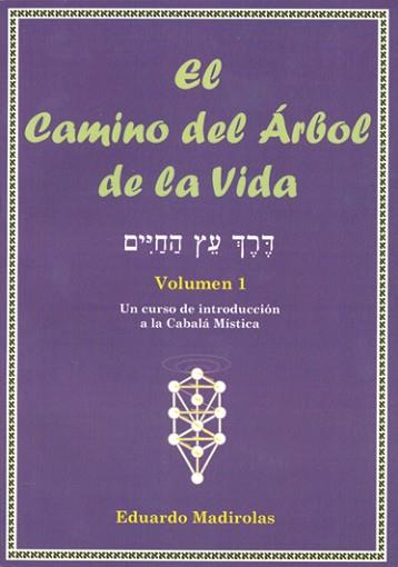 CAMINO DEL ÁRBOL DE LA VIDA TOMO I, EL | 9788495593177 | MADIROLAS, EDUARDO | Llibreria L'Illa - Llibreria Online de Mollet - Comprar llibres online