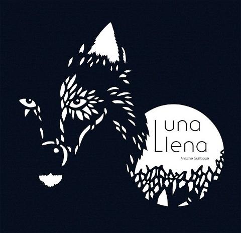 LUNA LLENA | 9788479429218 | GUILLOPPE, ANTOINE | Llibreria L'Illa - Llibreria Online de Mollet - Comprar llibres online