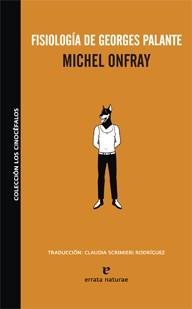 FISIOLOGIA DE GEORGES PALANTE | 9788493714536 | ONFRAY, MICHEL | Llibreria L'Illa - Llibreria Online de Mollet - Comprar llibres online