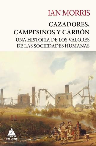 CAZADORES CAMPESINOS Y CARBÓN | 9788418217647 | MORRIS, IAN