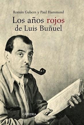 AÑOS ROJOS DE BUÑUEL, LOS | 9788437626116 | GUBERN, ROMAN / PAUL HAMMOND | Llibreria L'Illa - Llibreria Online de Mollet - Comprar llibres online