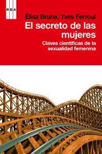 SECRETO DE LAS MUJERES, EL | 9788490061268 | BRUNE,ELISA/FERROU,YVES | Llibreria L'Illa - Llibreria Online de Mollet - Comprar llibres online