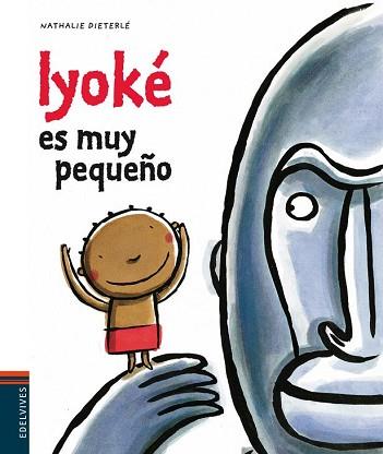 IYOKE ES MUY PEQUEÑO. (CARTONE) | 9788426374783 | DIETERLE, NATHALIE