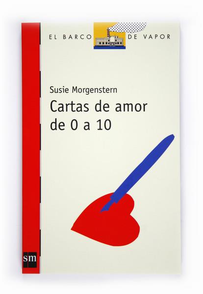 CARTAS DE AMOR DE 0 A 10 | 9788467524888 | MORGENSTERN, SUSIE / SEREG, PARIS