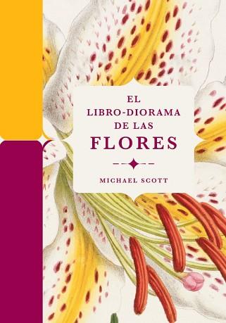 LIBRO DIORAMA DE LAS FLORES, EL | 9788410380127 | SCOTT, MICHAEL | Llibreria L'Illa - Llibreria Online de Mollet - Comprar llibres online