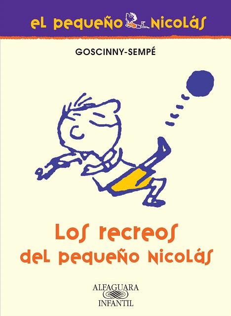 RECREOS DEL PEQUEÑO NICOLAS, LOS | 9788420470672 | SEMPE, GOSCINNY | Llibreria L'Illa - Llibreria Online de Mollet - Comprar llibres online