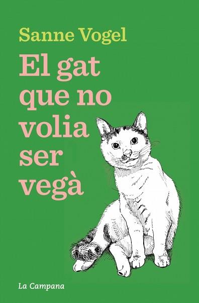 GAT QUE NO VOLIA SER VEGÀ, EL | 9788419836939 | VOGEL, SANNE | Llibreria L'Illa - Llibreria Online de Mollet - Comprar llibres online