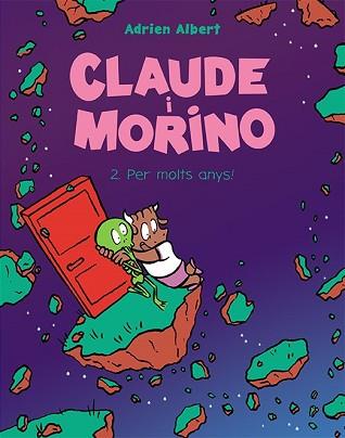 CLAUDE I MORINO 2. PER MOLTS ANYS! | 9788418215483 | ALBERT, ADRIEN | Llibreria L'Illa - Llibreria Online de Mollet - Comprar llibres online