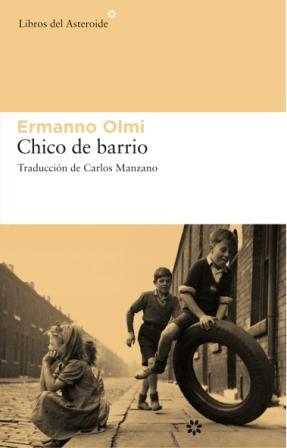 CHICO DE BARRIO | 9788493659776 | OLMI, ERMANNO | Llibreria L'Illa - Llibreria Online de Mollet - Comprar llibres online