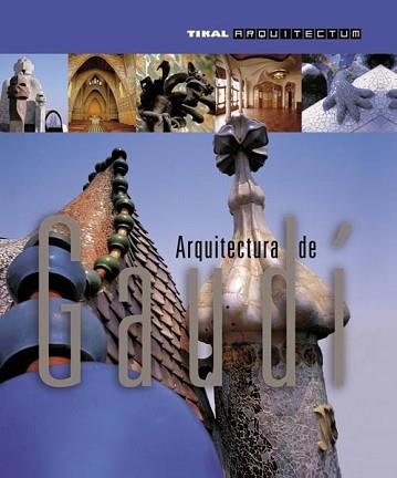 ARQUITECTURA DE GAUDI | 9788499281063 | VV.AA.