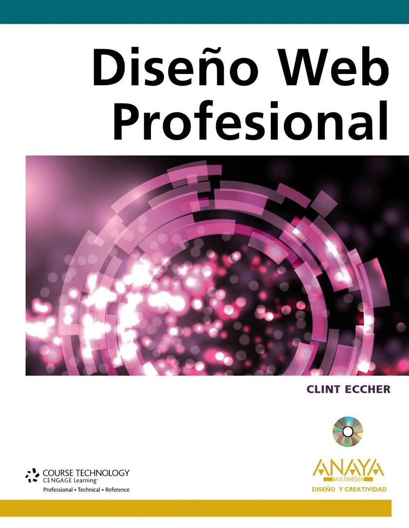 DISEÑO WEB PROFESIONAL | 9788441529403 | ECCHER, CLINT | Llibreria L'Illa - Llibreria Online de Mollet - Comprar llibres online