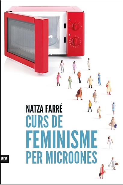 CURS DE FEMINISME PER MICROONES | 9788416154869 | FARRÉ I MADUELL, NATZA | Llibreria L'Illa - Llibreria Online de Mollet - Comprar llibres online