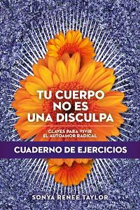 TU CUERPO NO ES UNA DISCULPA | 9788418403439 | TAYLOR, SONYA RENEE | Llibreria L'Illa - Llibreria Online de Mollet - Comprar llibres online