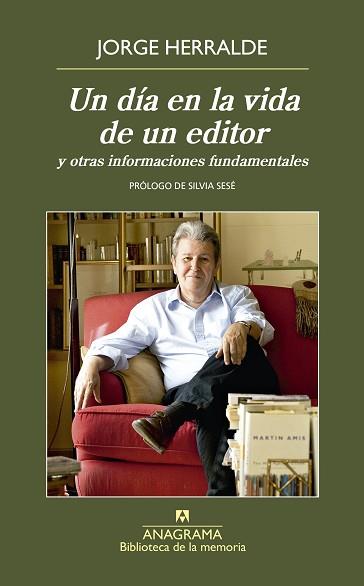 DÍA EN LA VIDA DE UN EDITOR, UN | 9788433908094 | HERRALDE GRAU, JORGE | Llibreria L'Illa - Llibreria Online de Mollet - Comprar llibres online