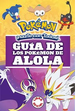 GUÍA DE LOS POKÉMON DE ALOLA  | 9788490439654 | AUTORES VARIOS