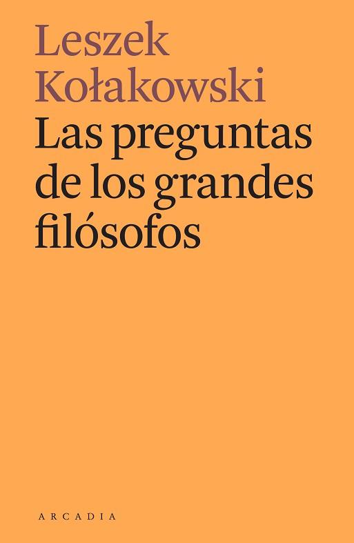 PREGUNTAS DE LOS GRANDES FILÓSOFOS, LAS | 9788412373141 | KOLAKOWSKI, LESZEK | Llibreria L'Illa - Llibreria Online de Mollet - Comprar llibres online