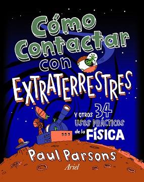 CÓMO CONTACTAR CON EXTRATERRESTRES | 9788434401136 | PARSONS, PAUL | Llibreria L'Illa - Llibreria Online de Mollet - Comprar llibres online