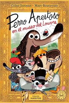 PERRO APESTOSO EN EL MUSEO DEL LOUVRE | 9791387748463 | GUTMAN, COLAS | Llibreria L'Illa - Llibreria Online de Mollet - Comprar llibres online