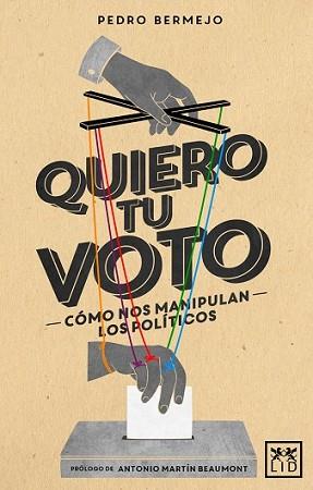 QUIERO TU VOTO | 9788483562574 | BERMEJO VELASCO, PEDRO | Llibreria L'Illa - Llibreria Online de Mollet - Comprar llibres online