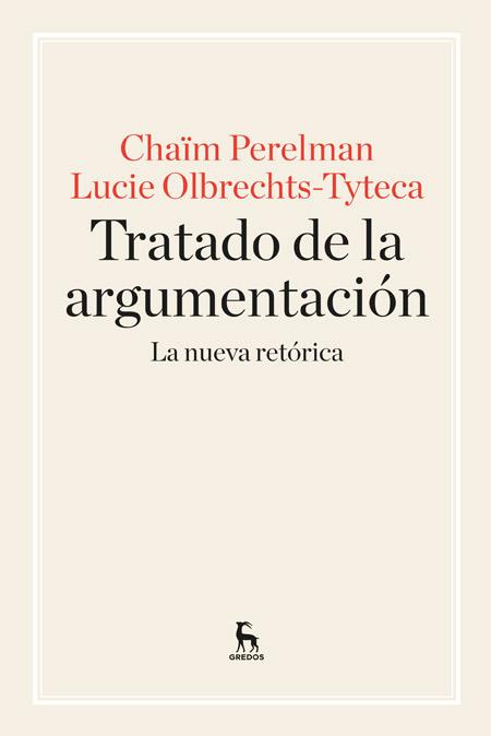 TRATADO DE ARGUMENTACIÓN | 9788424928971 | PERELMAN , CHAIM/OLBRECHTS TYTECA, LUCIE
