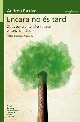 ENCARA NO ÉS TARD | 9788490267318 | ESCRIVÀ GARCIA, ANDREU | Llibreria L'Illa - Llibreria Online de Mollet - Comprar llibres online