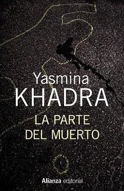 PARTE DEL MUERTO, LA | 9788420696171 | KHADRA, YASMINA | Llibreria L'Illa - Llibreria Online de Mollet - Comprar llibres online